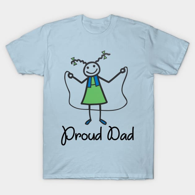 Proud Dad Rope Skipping Stick Girl Daughter School Gift T-Shirt by peter2art